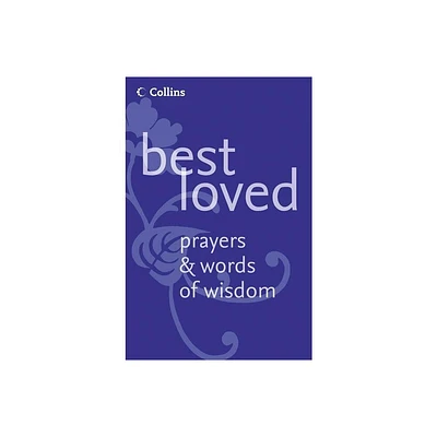 Best Loved Prayers and Words of Wisdom - by Martin Manser (Paperback)