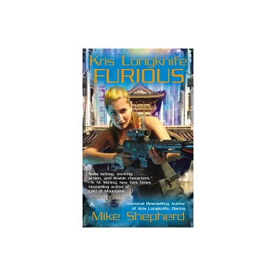 Kris Longknife: Furious - by Mike Shepherd (Paperback)