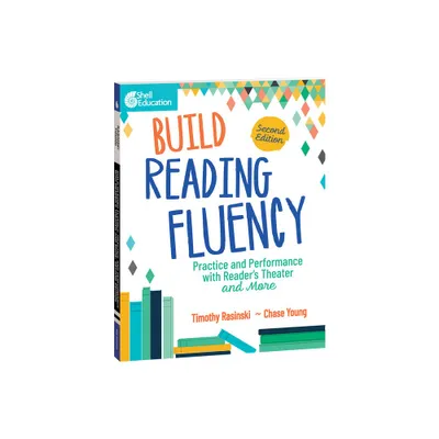 Build Reading Fluency - (Building Fluency Through Practice and Performance) 2nd Edition by Timothy Rasinski & Chase Young (Paperback)