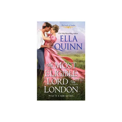 The Most Eligible Lord In London - By Ella Quinn ( Paperback )