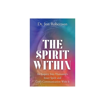 The Spirit Within - by Jon Robertson (Paperback)