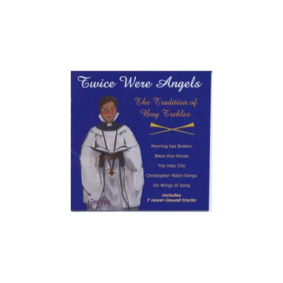 Twice Were Angels - Twice Were Angels: Tradition of Boy Trebles 2 (CD)