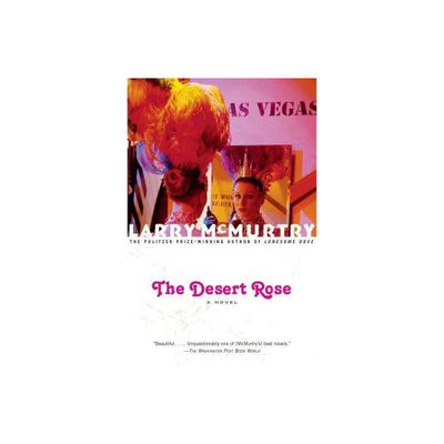 The Desert Rose - by Larry McMurtry (Paperback)