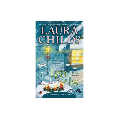 Eggs on Ice - (Cackleberry Club Mystery) by Laura Childs (Paperback)