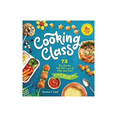 Cooking Class, 10th Anniversary Edition - by Deanna F Cook (Hardcover)