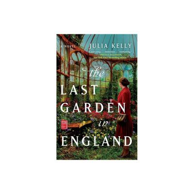 The Last Garden in England - by Julia Kelly (Paperback)