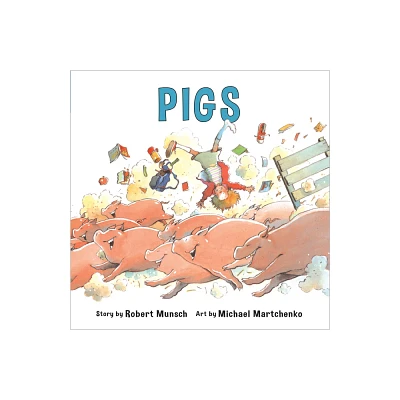 Pigs (Annikin Miniature Edition) - by Robert Munsch (Paperback)