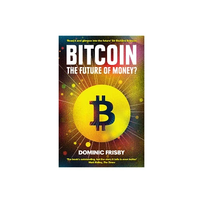 Bitcoin - by Dominic Frisby (Paperback)