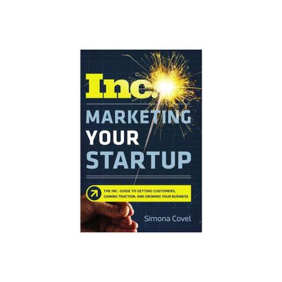 Marketing Your Startup - by Simona Covel (Paperback)