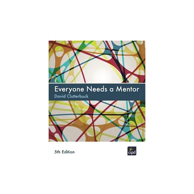 Everyone Needs a Mentor - 5th Edition by David Clutterbuck (Paperback)