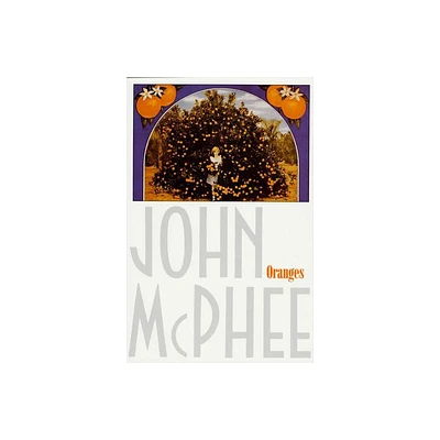 Oranges - by John McPhee (Paperback)