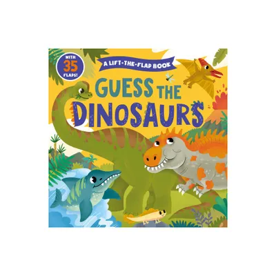 Guess the Dinosaurs - (Clever Hide & Seek) by Clever Publishing (Board Book)