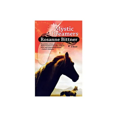 Mystic Dreamers - by Rosanne Bittner (Paperback)