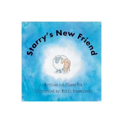 Starrys New Friend - (Starry the Sheep) by Phoebe Fox (Paperback)