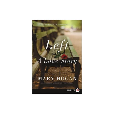 Left LP - Large Print by Mary Hogan (Paperback)