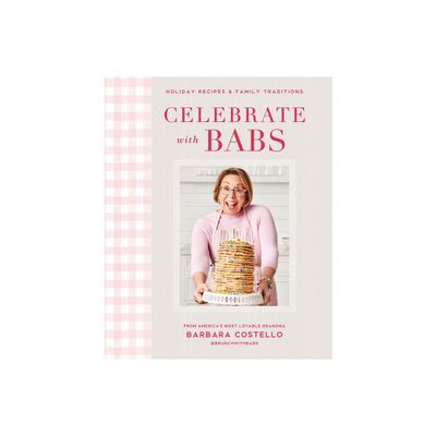 Celebrate with Babs - by Barbara Costello (Hardcover)