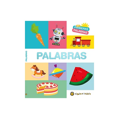 MIS Primeras Palabras: Palabras / Words. My First Words Series - by Varios Autores (Board Book)