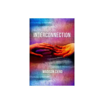 Interconnection - by Madison Ciero (Paperback)