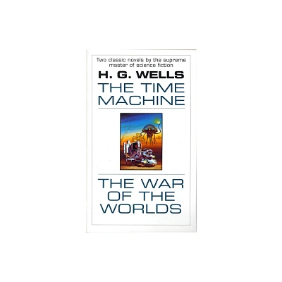 The Time Machine and the War of the Worlds - (Fawcett Premier Book) by H G Wells (Paperback)