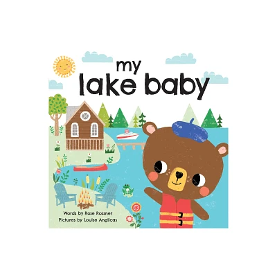 My Lake Baby - (My Baby Locale) by Rose Rossner (Board Book)