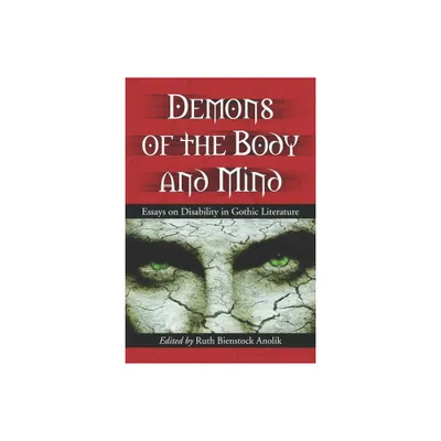 Demons of the Body and Mind - by Ruth Bienstock Anolik (Paperback)