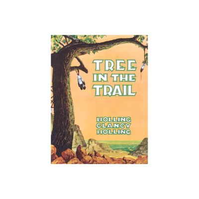 Tree in the Trail - by Holling C Holling (Paperback)