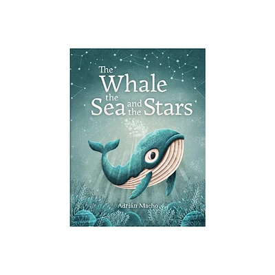 The Whale, the Sea and the Stars - by Macho (Hardcover)