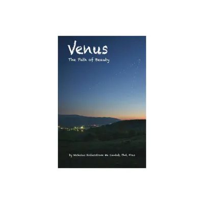 Venus the Path of Beauty - 2nd Edition by Nicholas Kollerstrom (Paperback)