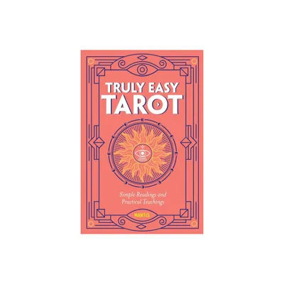 Truly Easy Tarot - by Mantis (Paperback)