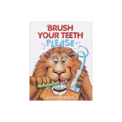 Brush Your Teeth, Please - (Pop-Up Book) (Hardcover)