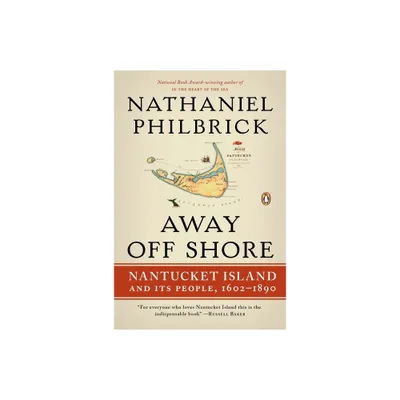 Away Off Shore - by Nathaniel Philbrick (Paperback)