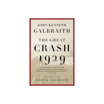 The Great Crash 1929 - by John Kenneth Galbraith (Paperback)