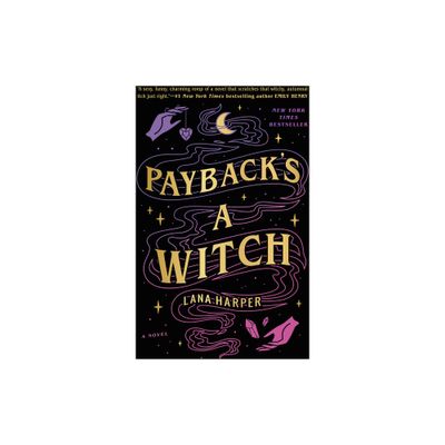 Paybacks a Witch - (The Witches of Thistle Grove) by Lana Harper (Paperback)