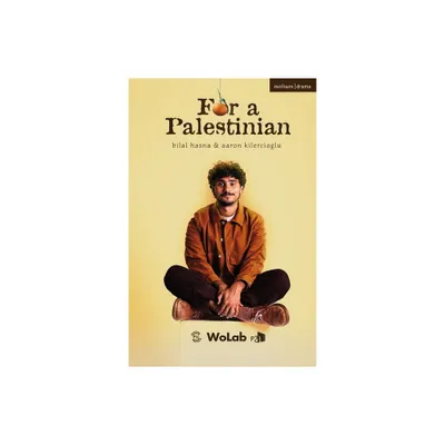 For a Palestinian - (Modern Plays) by Bilal Hasna & Aaron Kilercioglu (Paperback)