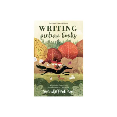 Writing Picture Books Revised and Expanded Edition - 2nd Edition by Ann Whitford Paul (Paperback)