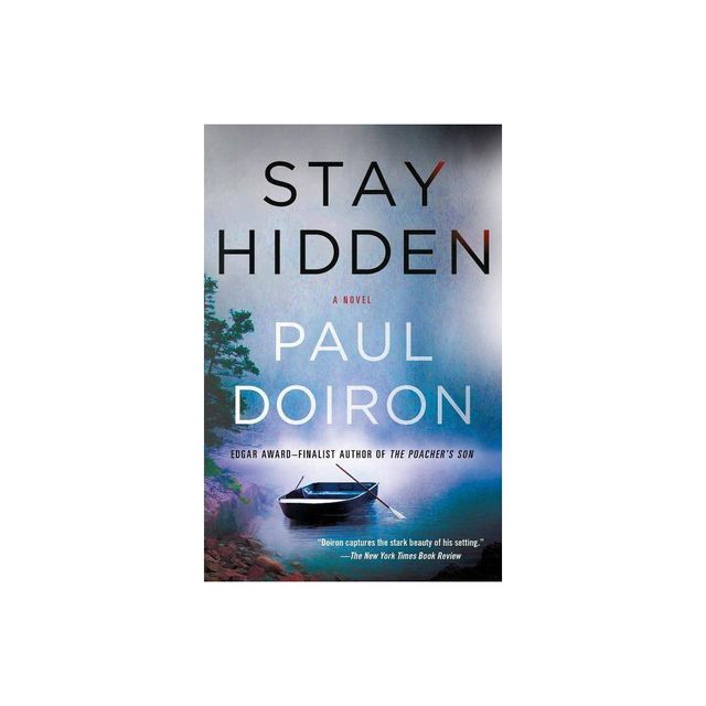 Stay Hidden - (Mike Bowditch Mysteries) by Paul Doiron (Paperback)