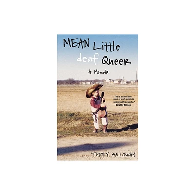 Mean Little Deaf Queer - by Terry Galloway (Paperback)