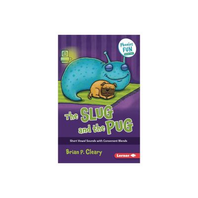 The Slug and the Pug - (Phonics Fun) by Brian P Cleary (Paperback)