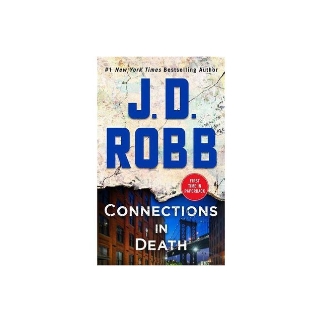 Connections in Death : An Eve Dallas Novel - (In Death) by J. D. Robb (Paperback)