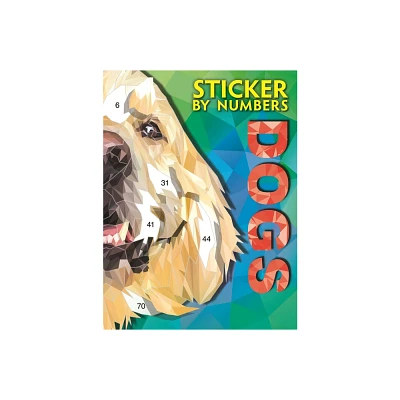 Sticker by Numbers-Dogs - by Igloobooks (Paperback)