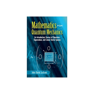 Mathematics for Quantum Mechanics - (Dover Books on Mathematics) by John David Jackson (Paperback)