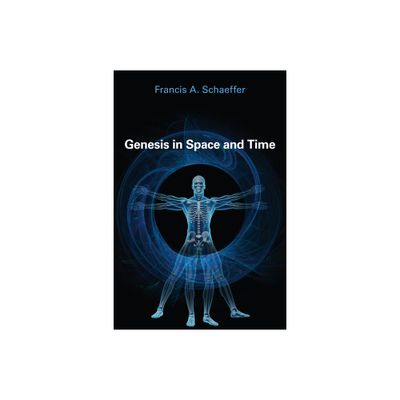 Genesis in Space and Time - (Bible Commentary for Layman) by Francis A Schaeffer (Paperback)