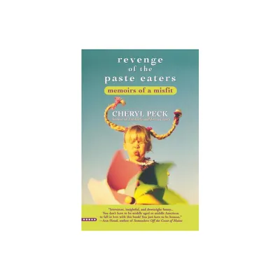 Revenge of the Paste Eaters - by Cheryl Peck (Paperback)