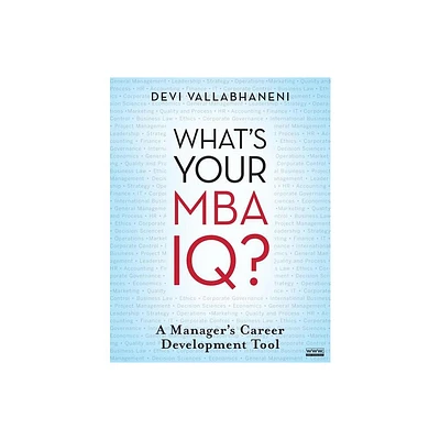 Whats Your MBA Iq? - by Devi Vallabhaneni (Paperback)