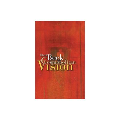 The Cosmopolitan Vision - by Ulrich Beck & Ciaran Cronin (Paperback)