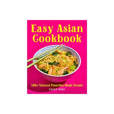 Easy Asian Cookbook - by Kathy Fang (Paperback)