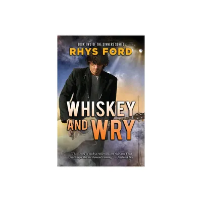 Whiskey and Wry - (Sinners) by Rhys Ford (Paperback)