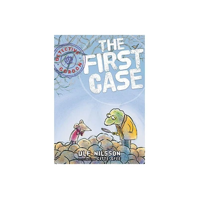 Detective Gordon: The First Case - by Ulf Nilsson (Hardcover)