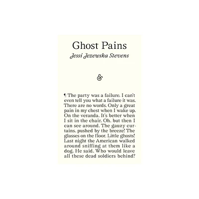 Ghost Pains - by Jessi Jezewska Stevens (Paperback)