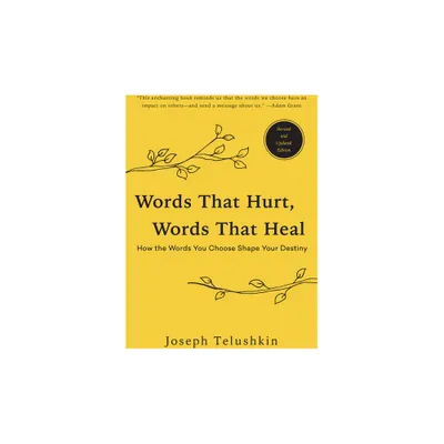 Words That Hurt, Words That Heal, Revised Edition - by Joseph Telushkin (Paperback)